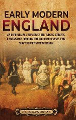 Early Modern England de Enthralling History