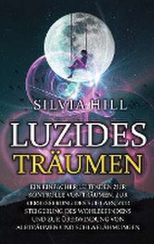 Hill, S: Luzides Träumen