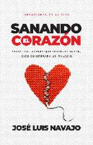 Sanando El Corazón de José Luis Navajo