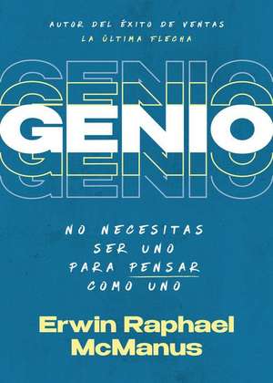 Genio de Erwin Raphael McManus