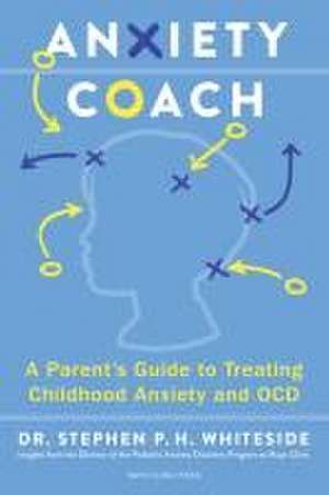 Anxiety Coach de Stephen P H Whiteside