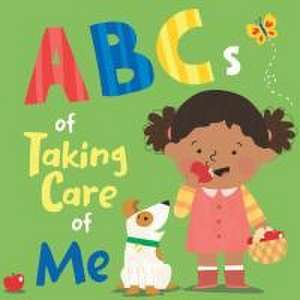 The ABCs of Taking Care of Me de Ellie Rose