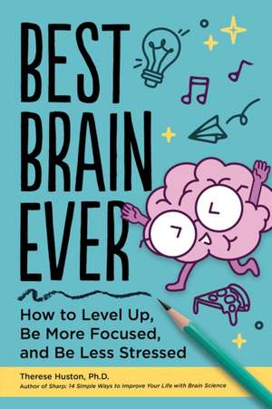 Best Brain Ever de Therese Huston