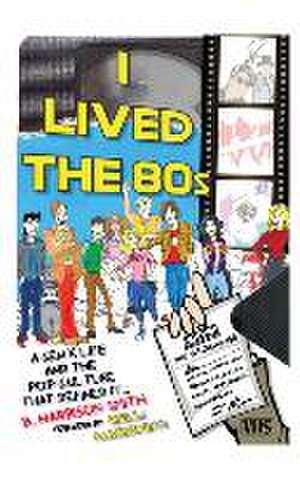 I Lived the 80s (hardback) de B. Harrison Smith