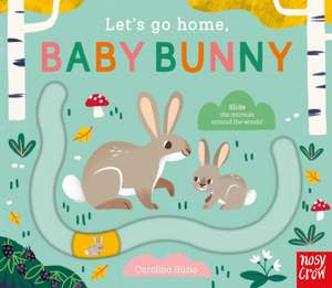 Let's Go Home, Baby Bunny de Carolina Búzio