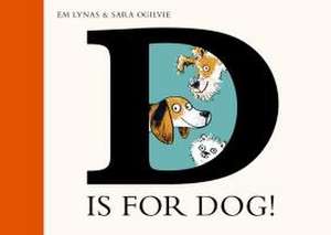 D Is for Dog de Em Lynas