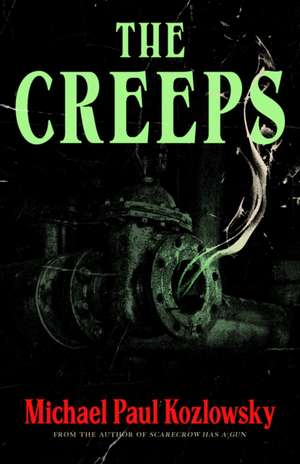 The Creeps de Michael Paul Kozlowsky