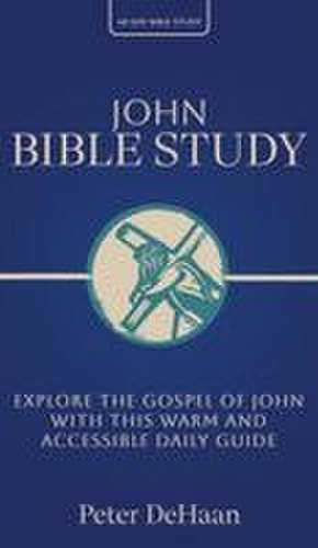John Bible Study de Peter DeHaan