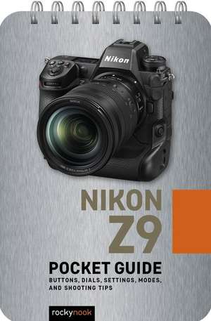 Nikon Z9: Pocket Guide de Rocky Nook