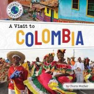 A Visit to Colombia de Charis Mather