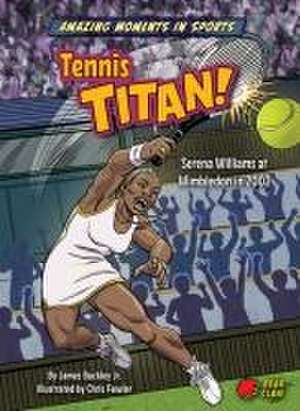 Tennis Titan! de Buckley James Jr.