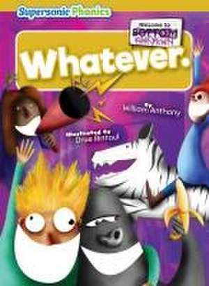 Whatever. de William Anthony