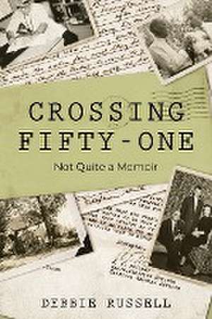 Crossing Fifty-One de Debbie Russell