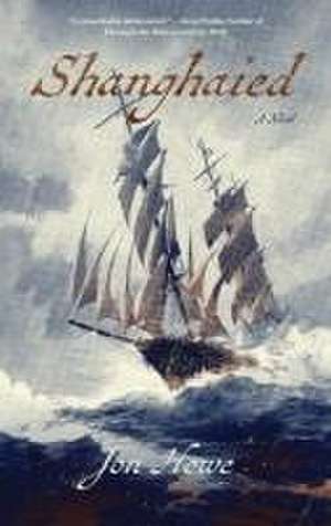 Shanghaied de Jon Howe