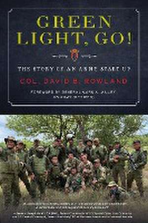 Green Light, Go! de Col. David B. Rowland