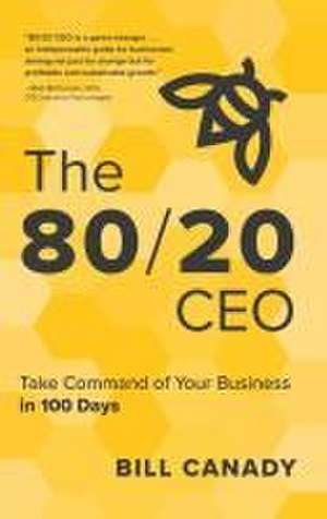 The 80/20 CEO de Bill Canady
