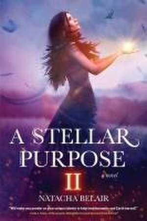 A Stellar Purpose II de Natacha Belair