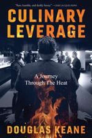 Culinary Leverage de Douglas Keane