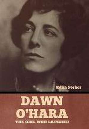 Dawn O'Hara de Edna Ferber