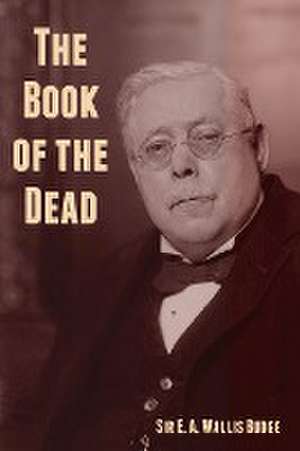 The Book of the Dead de E. A. Wallis Budge