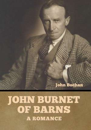 John Burnet of Barns de John Buchan