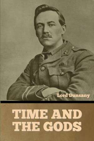 Time and the Gods de Lord Dunsany