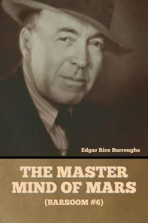 The Master Mind of Mars (Barsoom #6) de Edgar Rice Burroughs