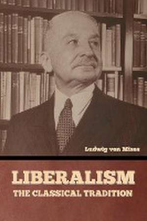 Liberalism de Ludwig Von Mises