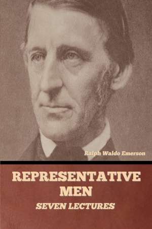 Representative Men de Ralph Waldo Emerson