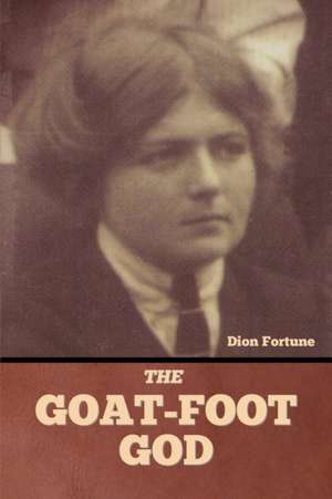 The Goat-Foot God de Dion Fortune