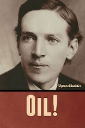 Oil! de Upton Sinclair