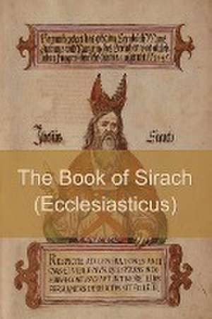 The Book of Sirach (or Ecclesiasticus) de Anonymous