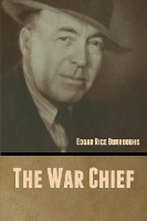 The War Chief de Edgar Rice Burroughs
