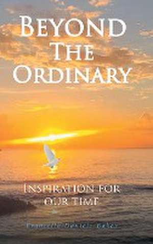 Beyond the Ordinary de Francella Daniels- Baker