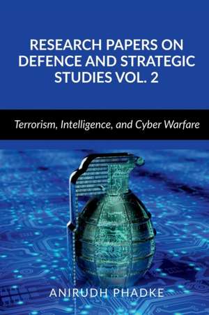 Research Papers on Defence and Strategic Studies Vol. 2 de Anirudh Phadke