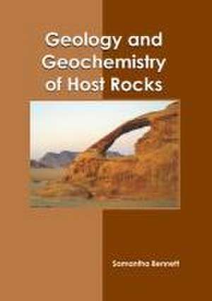 Geology and Geochemistry of Host Rocks de Samantha Bennett