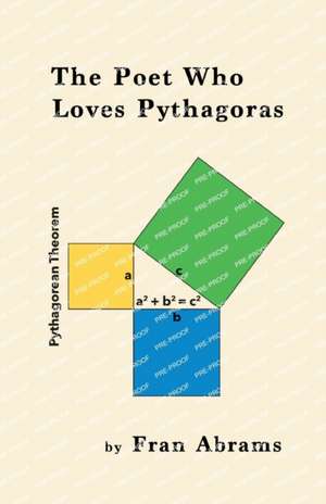 The Poet Who Loves Pythagoras de Fran Abrams