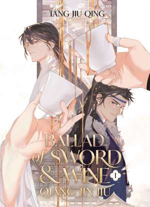 Ballad of Sword and Wine: Qiang Jin Jiu (Novel) Vol. 1 de Tang Jiu Qing