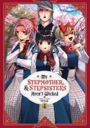 My Stepmother and Stepsisters Aren't Wicked Vol. 4 de Otsuji