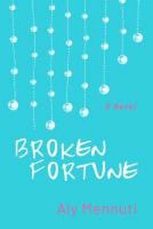 Broken Fortune de Aly Mennuti