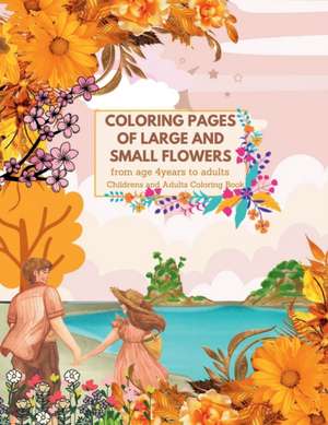 Coloring pages of Large and Small Flowers from age 4years to adults de Sandeep Ravidas