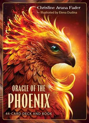 Oracle of the Phoenix: 44-Card Deck and Book de Christine Arana Fader