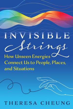 Invisible Strings de Theresa Cheung