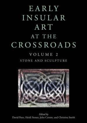 Early Insular Art at the Crossroads de David Petts