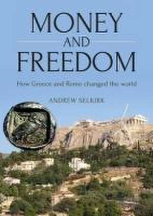 Money and Freedom de Andrew Selkirk