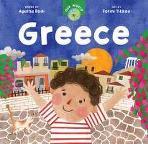 Our World: Greece de Agatha Rodi