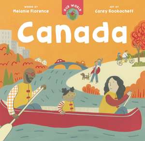 Our World: Canada de Melanie Florence