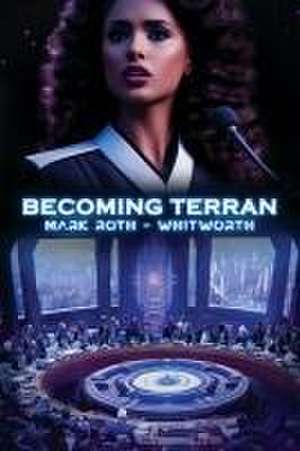 Becoming Terran de Mark Roth-Whitworth