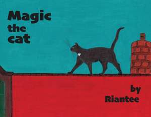 Magic The Cat de Riantee Lydia Rand