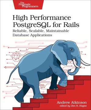 High Performance PostgreSQL for Rails de Andrew Atkinson